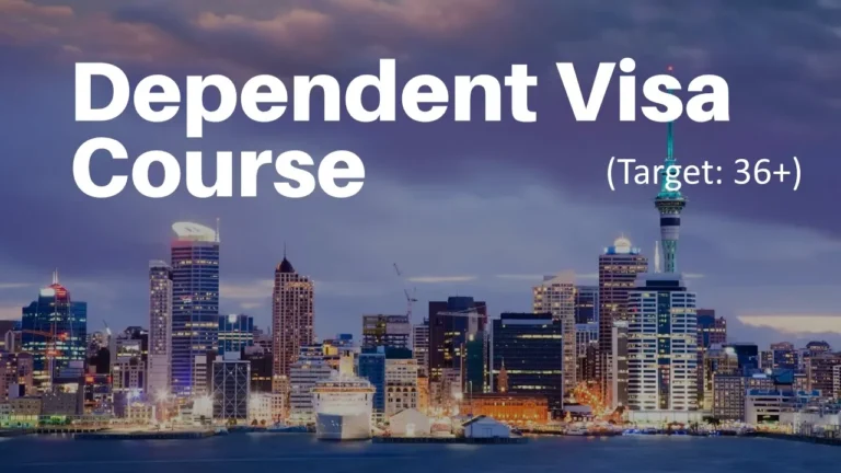 🇳🇿 Dependent Visa Course (Target: 36+)